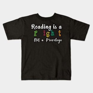 Reading is a Right Not a Privilege Reading Kids T-Shirt